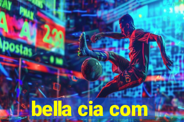 bella cia com